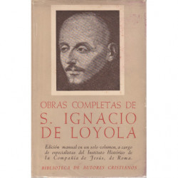 OBRAS COMPLETAS DE SAN IGNACIO DE LOYOLA. Con la Autobiografía de San Ignacio