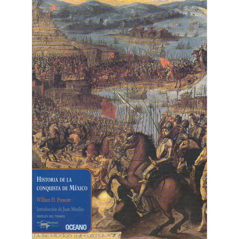 HISTORIA DE LA CONQUISTA DE MÉXICO