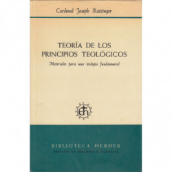 TEORÍA DE LOS PRINCIPIOS TEOLÓGICOS. Materiales para una Teología Fundamental.