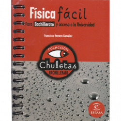 FÍSICA FÁCIL Para Bachillerato y acceso a la Universidad. COLECCIÓN CHULETAS BACHILLERATO