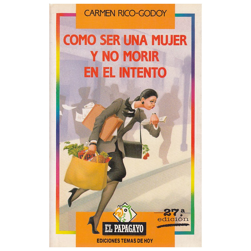 COMO SER UNA MUJER Y NO MORIR EN EL INTENTO