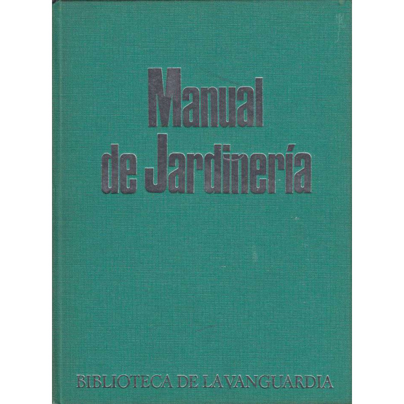 MANUAL DE JARDINERIA - Biblioteca De La Vanguardia