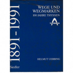 WEGE UND WEGMARKEN 100 JAHRE THYSSEN