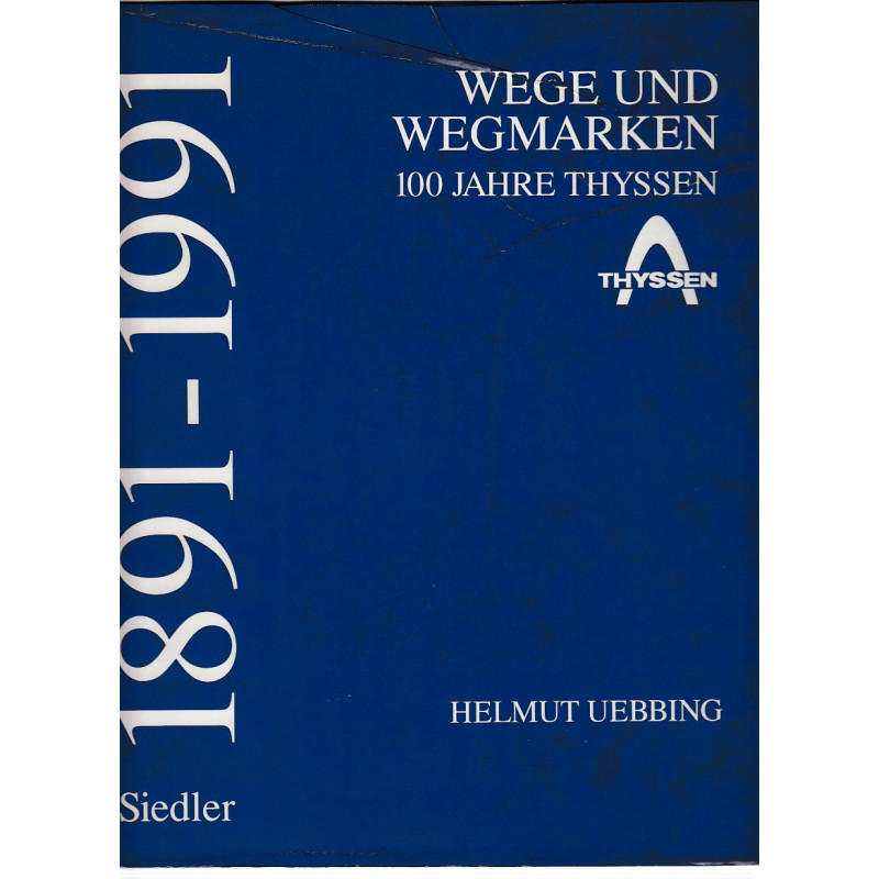WEGE UND WEGMARKEN 100 JAHRE THYSSEN