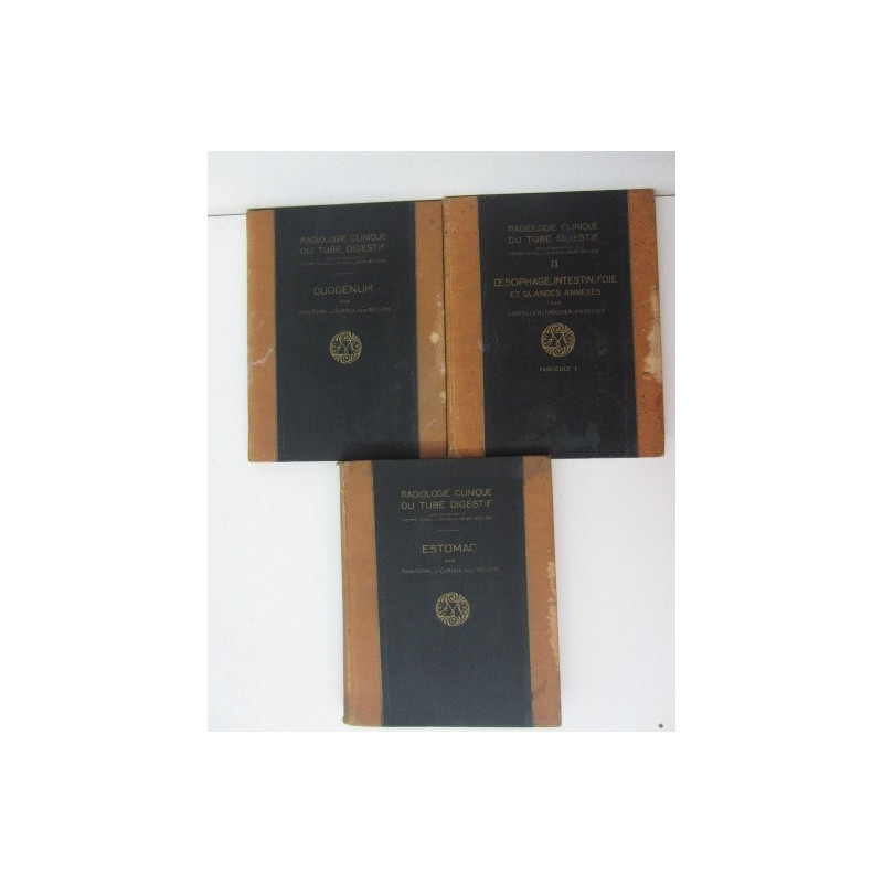 RADIOLOGIE CLINIQUE DU TUBE DIGESTIF  - Estomac  et Duodénum  et  OESOPHAGE, INTESTIN, FOIE ET GLANDES ANNEXES - Fascicule I ( V