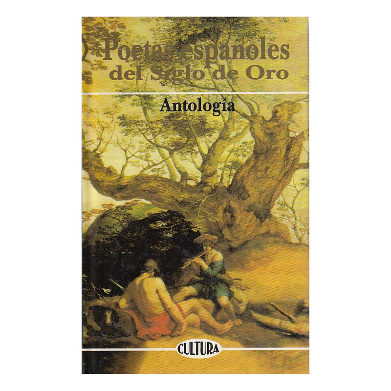 POETAS ESPAÑOLES DEL SIGLO DE ORO. ANTOLOGÍA