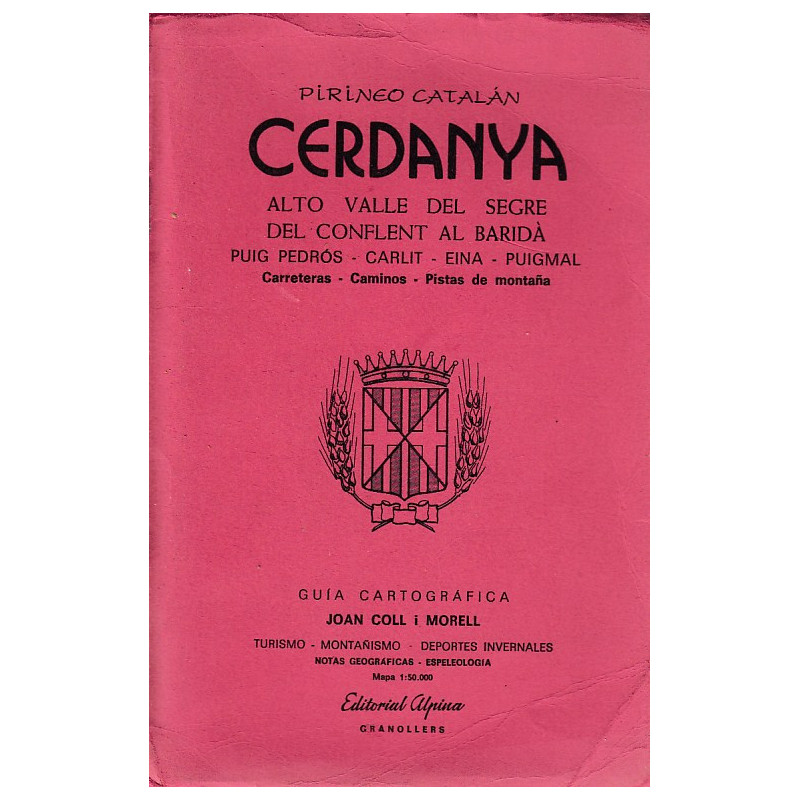 PIRINEO CATALÁN - CERDANYA - ALTO VALLE DEL SEGRE DEL CONFLENT AL BARIDÀ PUIG PEDRÓS CARLIT EINA PUIGMAL - Alpina