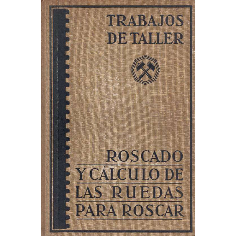 ROSCADO Y CÁLCULO DE LAS RUEDAS PARA ROSCAR
