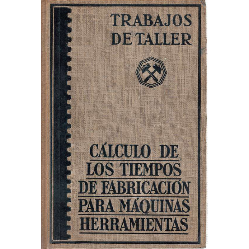 CÁLCULO DE LOS TIEMPOS DE FABRICACIÓN PARA MÁQUINAS HERRAMIENTAS