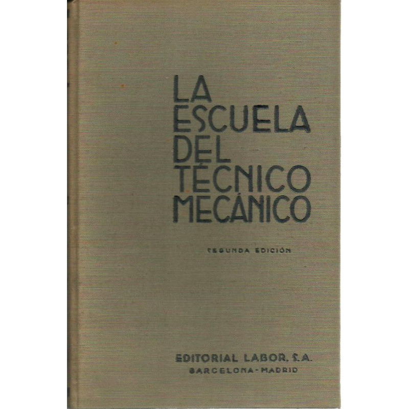 LA ESCUELA DEL TÉCNICO MECÁNICO Tomo IV / Parte II. ELEMENTOS DE MÁQUINAS ATLAS