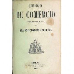 CÓDIGO DE COMERCIO COMENTADO POR UNA SOCIEDAD DE ABOGADOS. + ALTERACIONES INTRODUCIDAS EN EL CODIGO DE COMPERCIO POR EL DECRETO