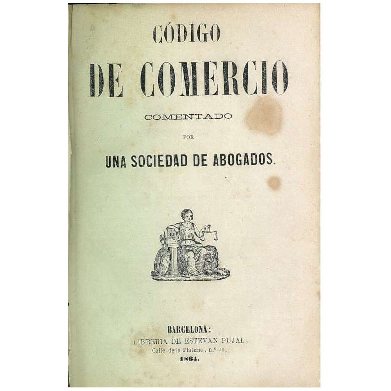 CÓDIGO DE COMERCIO COMENTADO POR UNA SOCIEDAD DE ABOGADOS. + ALTERACIONES INTRODUCIDAS EN EL CODIGO DE COMPERCIO POR EL DECRETO