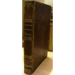 NOVISIMO CHANTREAU, O GRAMÁTICA FRANCESA, En La Que Se Han Enmendado Cuantas Ediciones Del Chantreau Se Han Hecho Hasta El Día,