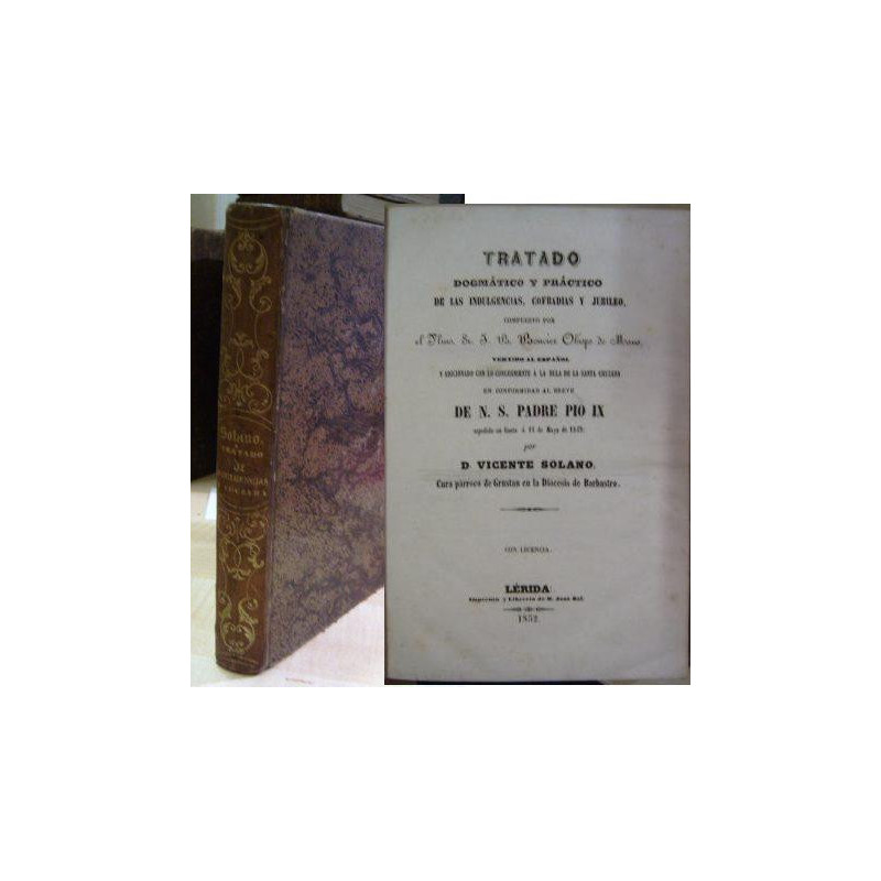 TRATADO DOGMÁTICO Y PRÁCTICO DE LAS INDULGENCIAS, COFRADIAS Y JUBILEO