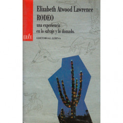 RODEO. Una Experiencia En Lo Salvaje y Lo Domado