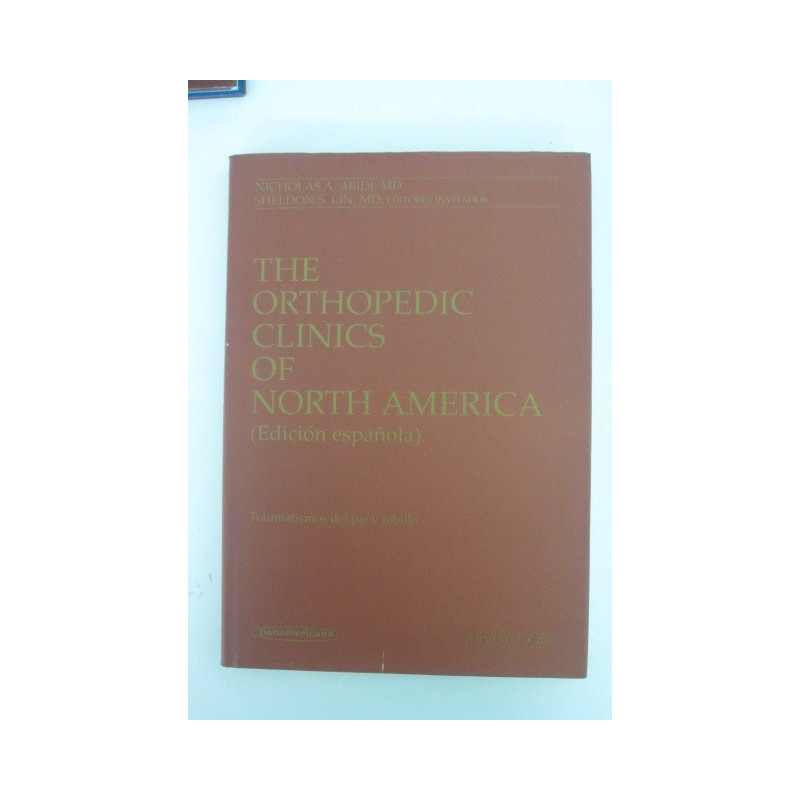 THE ORTHOPEDIC CLINICS OF NORTH AMERICA ( Edición Española ). Numero 1 2001. Traumatismos Del Pie y Tobillo.