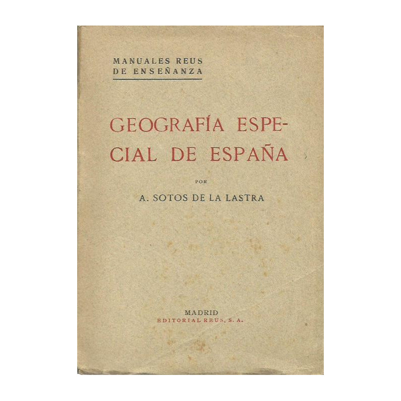 GEOGRAFÍA ESPECIAL DE ESPAÑA Manuales Reus de Enseñanza Vol. V