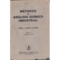 MÉTODOS DE ANÁLISIS QUÍMICO INDUSTRIAL, Tomo II Primera Parte