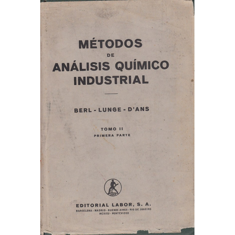 MÉTODOS DE ANÁLISIS QUÍMICO INDUSTRIAL, Tomo II Primera Parte