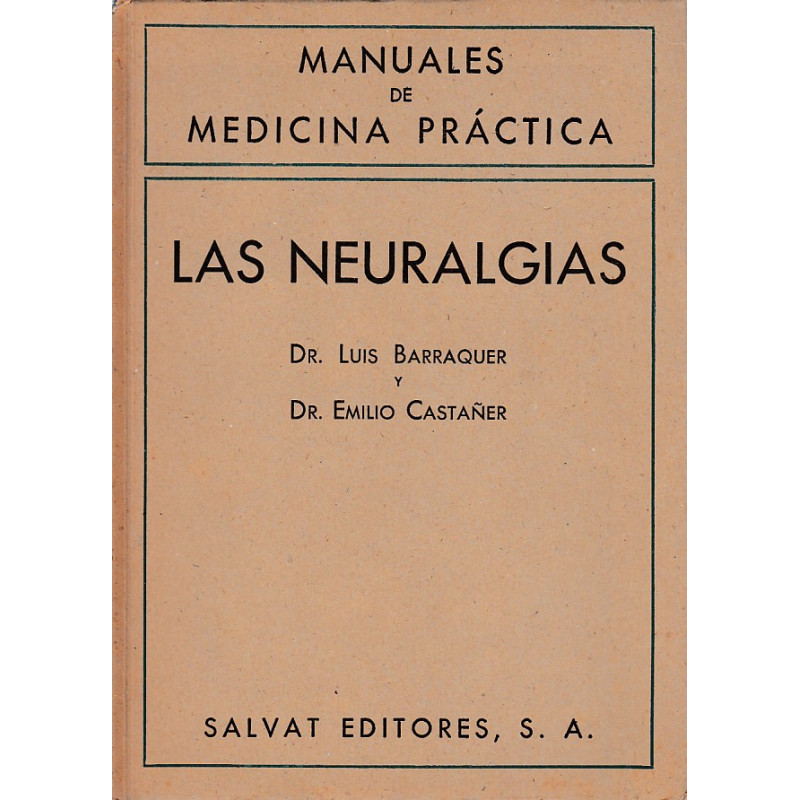 LAS NEURALGIAS. Manuales De Medicina Práctica