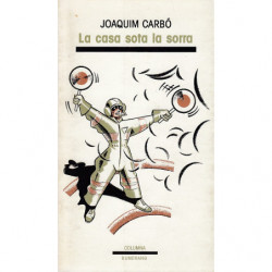 LA CASA SOTA LA SORRA