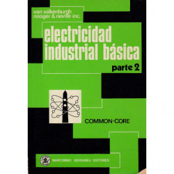 ELECTRICIDAD INDUSTRIAL BÁSICA, Parte 2. Con cuestionario de ejercicios y lámina de respuestas. Traducido de la edición inglesa