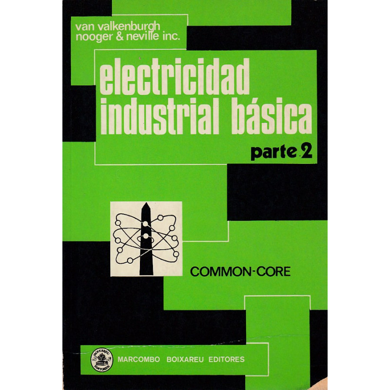 ELECTRICIDAD INDUSTRIAL BÁSICA, Parte 2. Con cuestionario de ejercicios y lámina de respuestas. Traducido de la edición inglesa