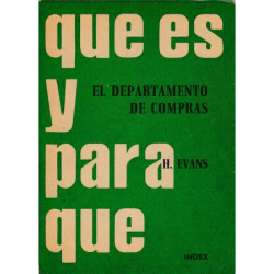 EL DEPARTAMENTO DE COMPRAS. Dinámica y Técnica De La Función De Aprovisionamiento. Colección -QUE ES Y PARA QUE-
