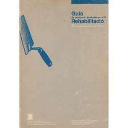 GUÍA DE TÈCNIQUES I PRODUCTES PER A LA REHABILITACIÓ