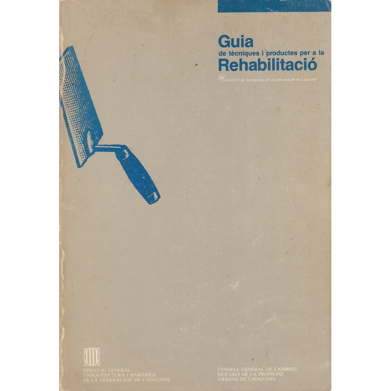 GUÍA DE TÈCNIQUES I PRODUCTES PER A LA REHABILITACIÓ