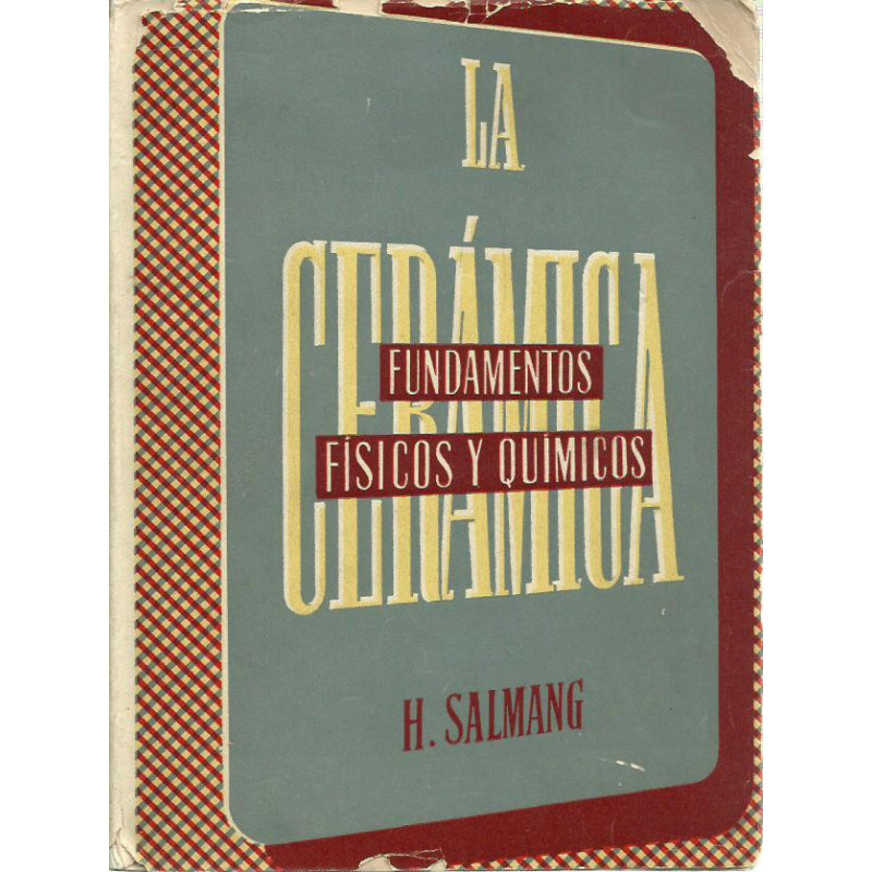 LOS FUNDAMENTOS FÍSICOS Y QUÍMICOS DE LA CERÁMICA