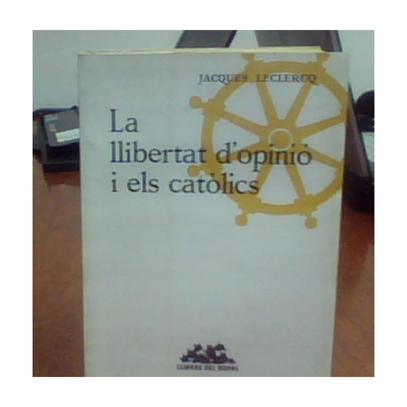 LA LLIBERTAT D'OPINIÓ I ELS CATÒLICS