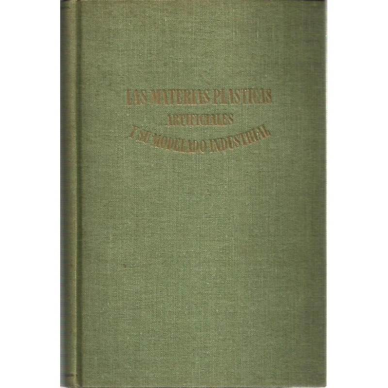 LAS MATERIAS PLÁSTICAS ARTIFICIALES Y SU MODELADO INDUSTRIAL