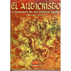 EL ANTICRISTO ENCARNACION DEL MAL ENTRE LOS HOMBRES