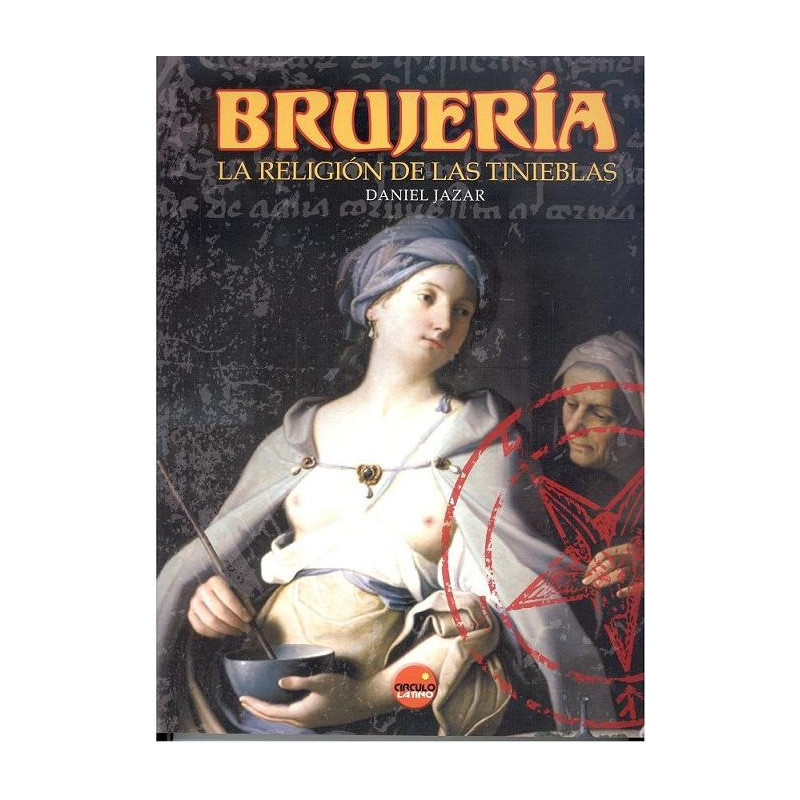BRUJERÍA LA RELIGIÓN DE LAS TINIEBLAS