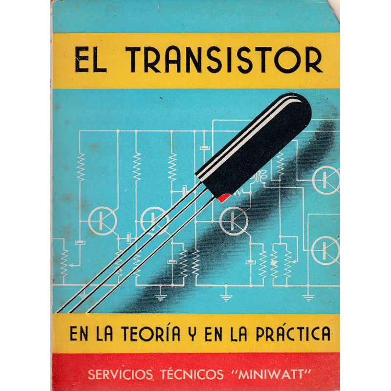 EL TRANSITOR En La Teoria y En La Practica