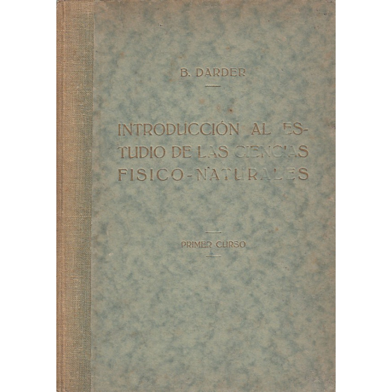 INTRODUCCIÓN AL ESTUDIO DE LAS CIENCIAS FISICO-NATURALES Primer Curso