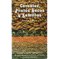 CEREALES FRUTOS SECOS Y SEMILLAS Fuentes Concentradas de Nutrición Natural