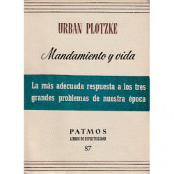 MANDAMIENTO Y VIDA La Mas Adecuada Respuesta a Los Tres Grandes Problemas De Nuestra Epoca Nº87
