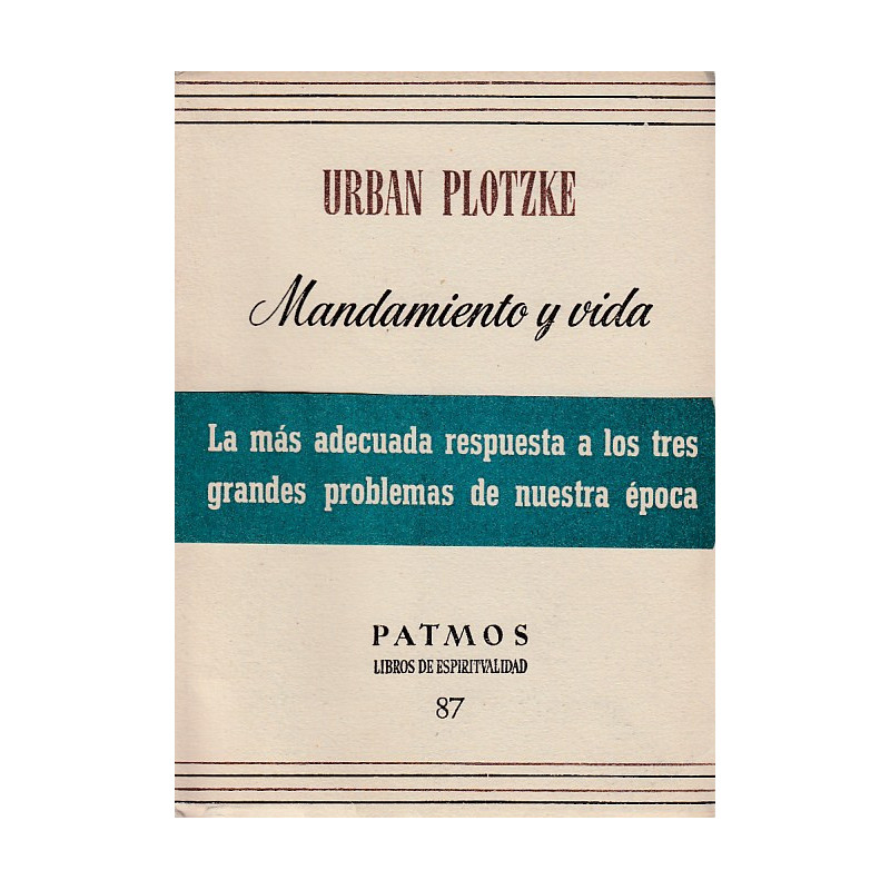 MANDAMIENTO Y VIDA La Mas Adecuada Respuesta a Los Tres Grandes Problemas De Nuestra Epoca Nº87
