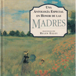 UNA ANTOLOGÍA ESPECIAL EN HONOR DE LAS MADRES