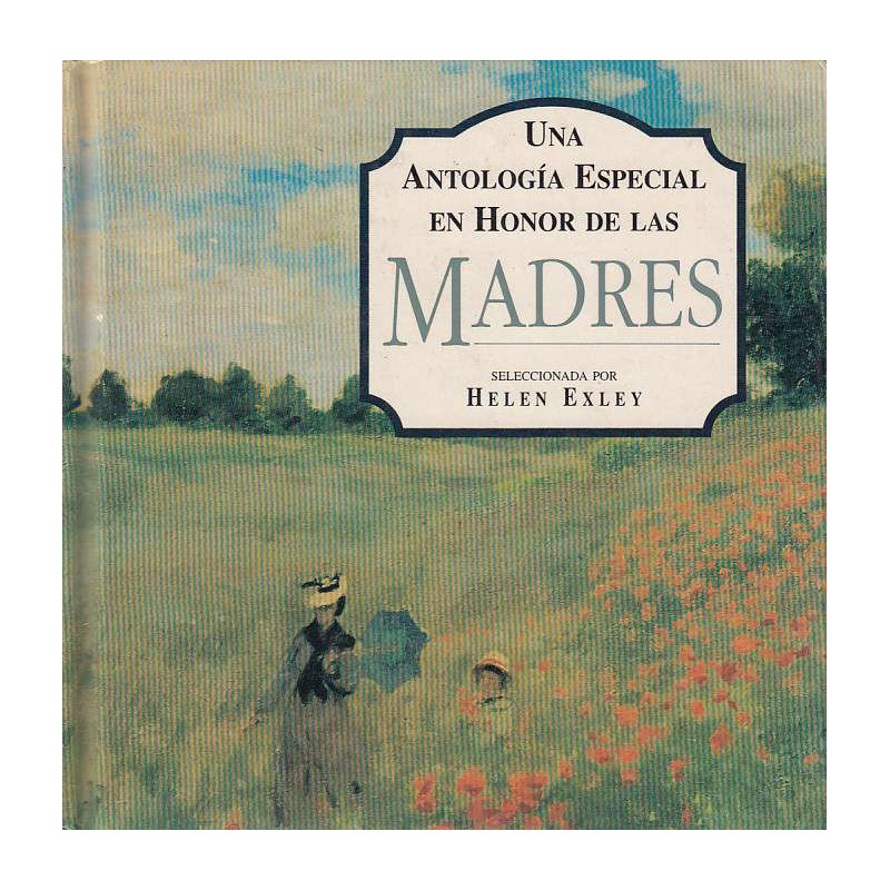 UNA ANTOLOGÍA ESPECIAL EN HONOR DE LAS MADRES