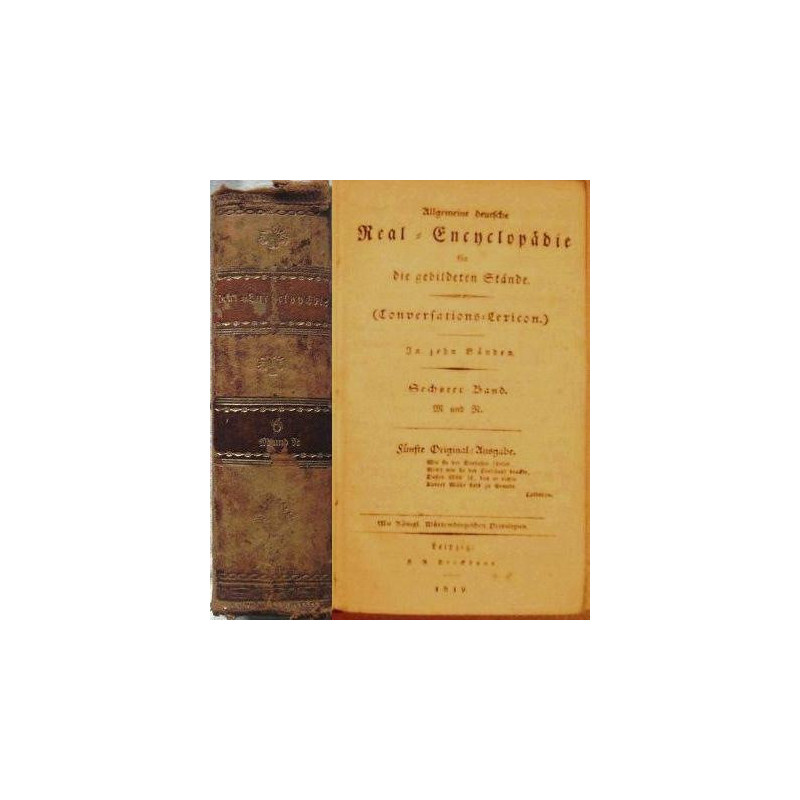 Allgemeine Deutsche Real-Encyclopädie für die gebildeten Stände. (Conversations-Lexicon).  In zehn Bänden, 6. Band: M Und N