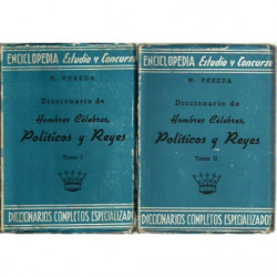 DICCIONARIO DE HOMBRES CELEBRES POLITICOS Y REYES Obra Completa en 2 Vol.
