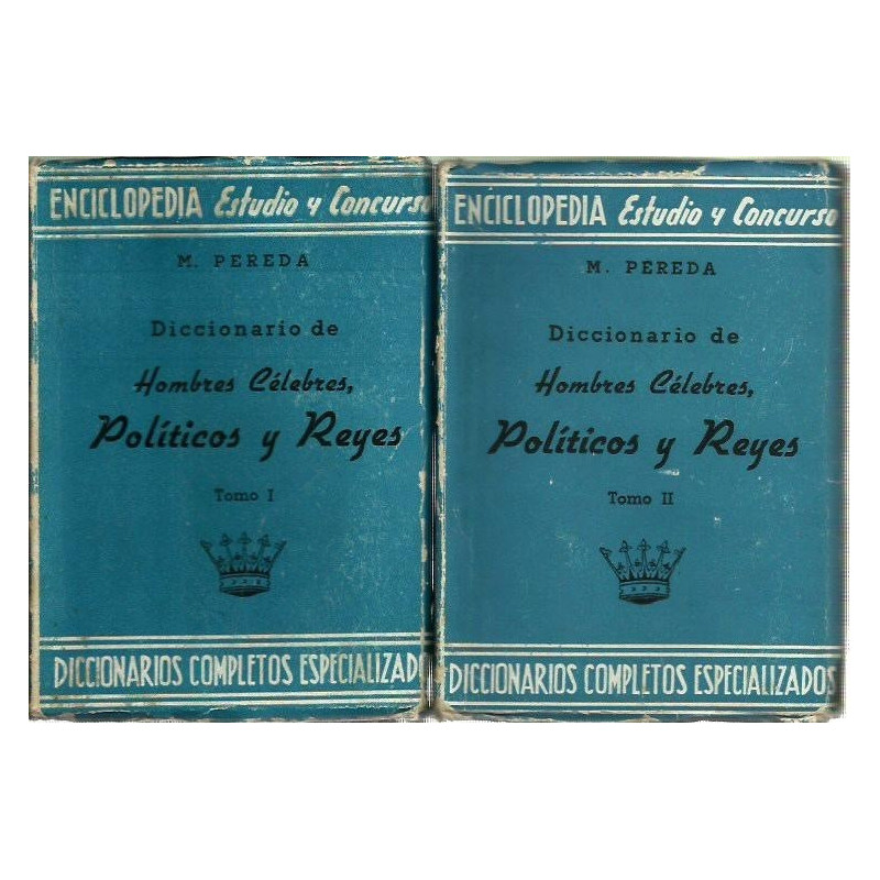 DICCIONARIO DE HOMBRES CELEBRES POLITICOS Y REYES Obra Completa en 2 Vol.