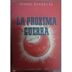 LA PROXIMA GUERRA y Otros Ensayos