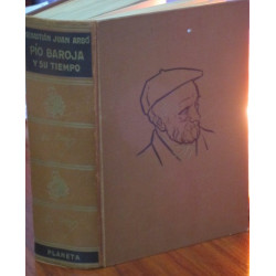 PIO BAROJA Y SU TIEMPO