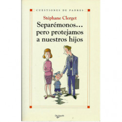 SEPAREMONOS... PERO PROTEJAMOS A NUESTROS HIJOS