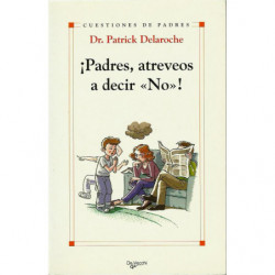 ¡PADRES, ATREVEOS A DECIR NO!