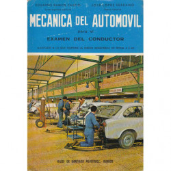 MECANICA DEL AUTOMOVIL PARA EL EXAMEN DEL CONDUCTOR Ajustado a Lo Que Dispone La Orden ministerial De Fecha 4-2-69